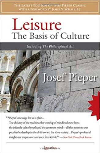 Cover for Leisure: The Basis of Culture by Josef Pieper